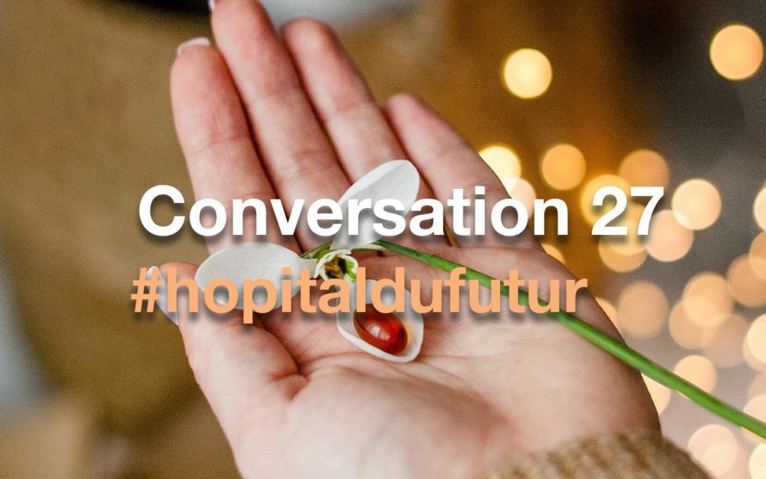 Conversation 27 – “Ecoresponsabilité en santé : quelle médecine durable pour demain ?”